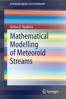 Mathematical Modelling of Meteoroid Streams 3030515095 Book Cover