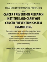 Create an Environmental Protection and Cancer Prevention Research Institute and Carry out Cancer Prevention System Engineering: Walked out of the New Road to Conquer Cancer (8) (Vol. 8) 1728327776 Book Cover