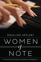 Women Of Note: The Rise Of Australian Women Composers 1921888768 Book Cover