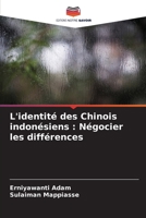 L'identité des Chinois indonésiens: Négocier les différences (French Edition) 6208538467 Book Cover