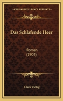 Das Schlafende Heer: Roman (Classic Reprint) 1167704568 Book Cover