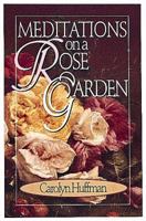 Meditations on a Rose Garden 0687008190 Book Cover