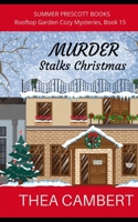 Murder Stalks Christmas (Rooftop Garden Cozy Mysteries) B0B529CPLT Book Cover