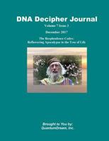 DNA Decipher Journal Volume 7 Issue 3: The Resplendence Codex: Reflowering Apocalypse in the Tree of Life 1983850438 Book Cover