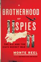 A Brotherhood of Spies: The U-2 and the CIA's Secret War 1101910429 Book Cover