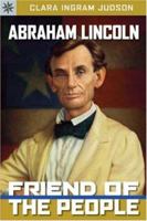 Abraham Lincoln: Friend of the People 1402751176 Book Cover