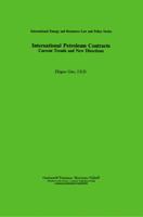 International Petroleum Contracts:Current Trends and New Directions (International Energy and Resources Law and Policy) 1859661033 Book Cover