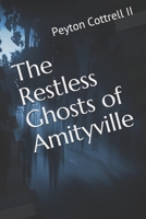 The Restless Ghosts of Amityville B086G8NXHT Book Cover