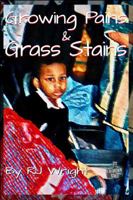 Growing Pains & Grass Stains 099842708X Book Cover