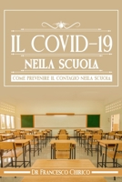 COVID-19: COME PREVENIRE IL CONTAGIO NELLA SCUOLA B08YHYS214 Book Cover