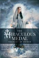 The Miraculous Medal: Pendant of Power 1947701215 Book Cover