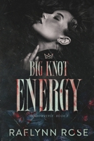 Big Knot Energy 1949447987 Book Cover