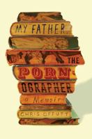 My Father, the Pornographer: A Memoir 1501112465 Book Cover