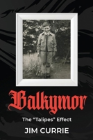 Balkymor : The Talipes Effect 1964100690 Book Cover