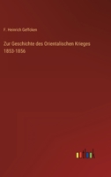Zur Geschichte des orientalischen Krieges: 1853-1856 114959456X Book Cover
