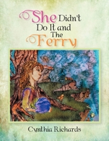 She Didn't Do It and The Ferry 147973053X Book Cover