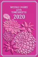 Weekly Diary with TimeSheets 2020: Queen of Love - Weekly Diary with added Weekly Time sheets/Events for Workers/Business People etc - Flowers Pink Cover 1693165341 Book Cover