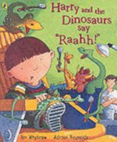 Harry and the Dinosaurs Say "Raahh!" 0375825428 Book Cover