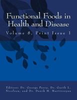 FFHD: Functional Foods in Health and Disease, Volume 8, Print Issue 1 1986073335 Book Cover