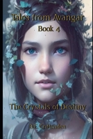 Tales from Avangar Book 4 The Crystals of Destiny 1078484740 Book Cover