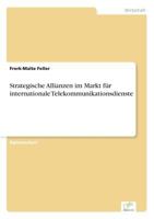 Strategische Allianzen Im Markt Fur Internationale Telekommunikationsdienste 3838621883 Book Cover