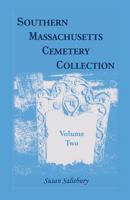 Southern Massachusetts Cemetery Collection: Volume 2 0788405705 Book Cover