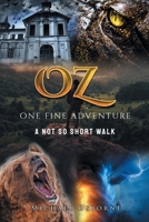 Oz: One Fine Adventure 1957974141 Book Cover