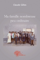 Ma famille nombreuse peu ordinaire (French Edition) 281210760X Book Cover