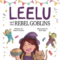 Leelu and the Rebel Goblins B0F7K6HF8X Book Cover