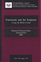 Franciscans and the Scriptures: Living in the Word of God: Washington Theological Union Symposium Papers, 2005 1576591387 Book Cover