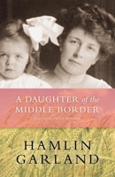 A Daughter of the Middle Border 1974162192 Book Cover