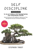 Self-Discipline: 4 Books in 1: To do List Formula, Stop Procrastinating, Stop Overthinking,Stoicism. How to Build your Self-Confidence, Improve your Time Management and your Emotional Intelligence B086PRM2M5 Book Cover