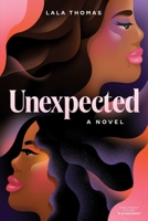 Unexpected: A Novel 1665917288 Book Cover