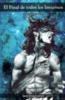 El final de todos los inviernos: La versi�n del autor B0C6BMGWLB Book Cover