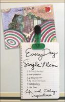 Everyday Single Mom Life and Dating Inspirations 1615660097 Book Cover