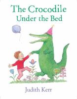 The Crocodile Under the Bed 0007586779 Book Cover