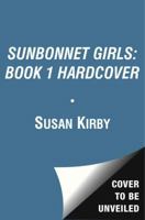 SUNBONNET GIRLS: BOOK 1 HARDCOVER 0689809743 Book Cover