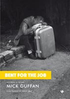 Bent For The Job 1910691720 Book Cover
