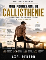 Ein umfassender Ansatz zur Callisthenie in Brieuc Le Dantecs Mon programme de callisthénie (French Edition) B0H1B9YC43 Book Cover