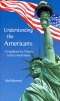 Understanding the Americans: A Handbook for Visitors to the United States 0781812194 Book Cover