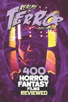 400 Horror Fantasy Films Reviewed (Realms of Terror 2021 B08T42FNY1 Book Cover