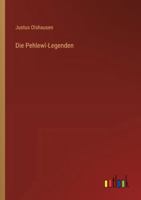 Die Pehlewî-Legenden 3368553836 Book Cover