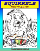 Squirrels Coloring Book: A coloring book, for children, of cartoony squirrels in a world full of fun and wonder. B0884FQ7TT Book Cover