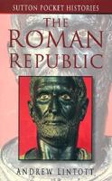 The Roman Republic 0750922230 Book Cover