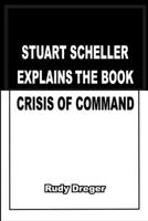 STUART SCHELLER EXPLAINS THE BOOK CRISIS OF COMMAND B0BDTQQC3S Book Cover