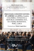 PROCESOS CONSTITUYENTES EN AMERICA LATINA. Estudios. COLOMBIA, VENEZUELA, REPÚBLICA DOMINICANA, HONDURAS, PERÚ, CHILE (Spanish Edition) B0DPBNJS7G Book Cover