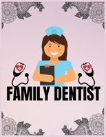 Family dentist: journal notebook dentist for Writing, College Ruled Size 8.5 x 11, 100 Pages 170994143X Book Cover