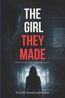 The Girl They Made: Secrets in the Shadows B0GWN1PGR9 Book Cover