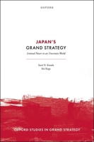 Japan's Grand Strategy: Liminal Power in an Uncertain World (Oxford Studies in Grand Strategy) 0198872623 Book Cover