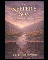 The Keeper's Son: A Story for Whoever B0GC634VGV Book Cover